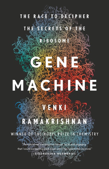Gene Machine - Venki Ramakrishnan