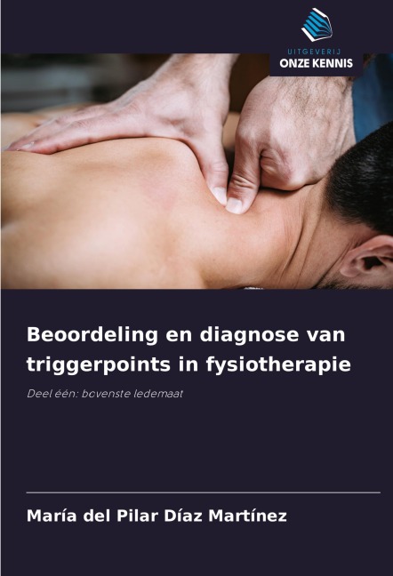 Beoordeling en diagnose van triggerpoints in fysiotherapie - María del Pilar Díaz Martínez