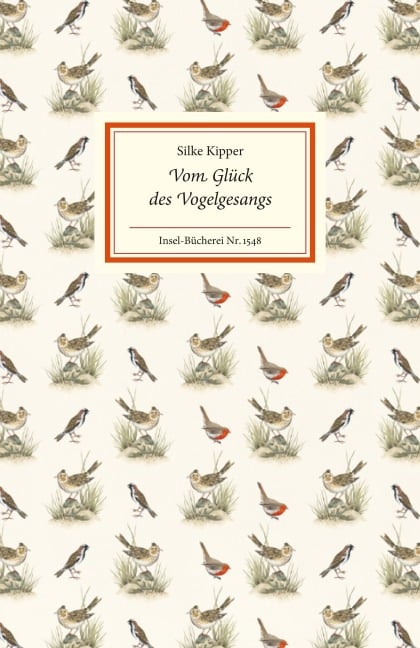 Vom Glück des Vogelgesangs - Silke Kipper