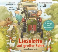 Cover-Bild zum Titel 'Lieselotte auf großer Fahrt' von 'Alexander Steffensmeier, Bananafishbones, Bananafishbones'