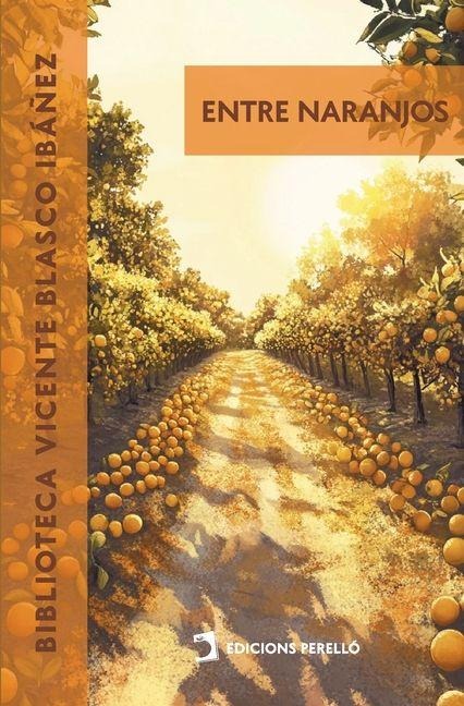 Entre naranjos - Vicente Blasco Ibáñez