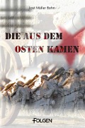 Cover-Bild zum Titel 'Die aus dem Osten kamen' von 'Jost Müller-Bohn'