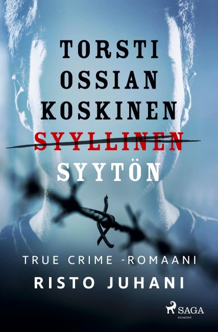 Torsti Ossian Koskinen - syyllinen-syytön - Risto Juhani