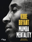Cover-Bild zum Titel 'Mamba Mentality' von 'Kobe Bryant, Phil Jackson, Andrew D. Bernstein, Pau Gasol'