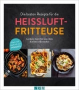 Cover-Bild zum Titel 'Die besten Rezepte für die Heißluftfritteuse' von ''