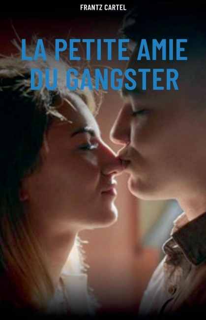 La petite amie du gangster - Frantz Cartel