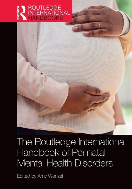 The Routledge International Handbook of Perinatal Mental Health Disorders - 
