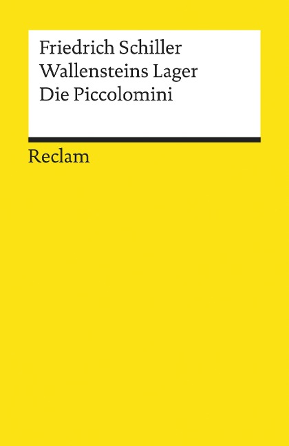 Wallensteins Lager. Die Piccolomini - Friedrich Schiller