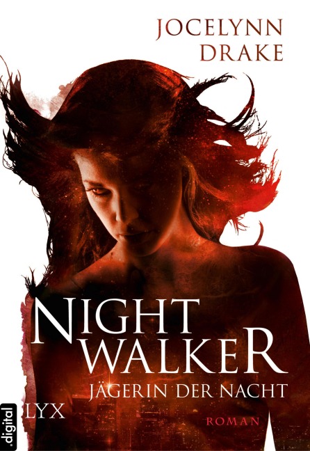 Jägerin der Nacht - Nightwalker - Jocelynn Drake