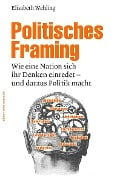 Cover-Bild zum Titel 'Politisches Framing' von 'Elisabeth Wehling'