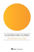 Cover-Bild zum Titel 'Der Schatten einer Liebe' von 'Massimiliano Palmese'