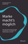 Cover-Bild zum Titel 'Marke macht's möglich' von 'Christopher Wünsche, Sebastian May'