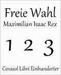 Freie Wahl - Maximilian Isaac Rex