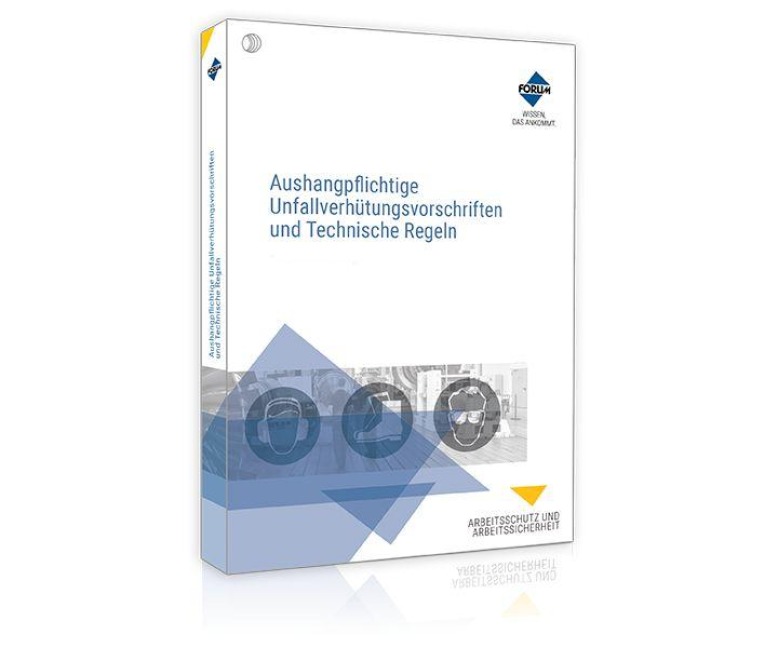 Aushangpflichtige Unfallverhütungsvorschriften und Technische Regeln - Forum Verlag Herkert Gmbh
