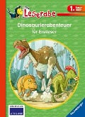 Dinoabenteuer für Erstleser - Leserabe 1. Klasse - Erstlesebuch für Kinder ab 6 Jahren - Claudia Ondracek, Martin Klein