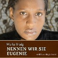 Cover-Bild zum Titel 'Nennen wir sie Eugenie' von 'Maria Braig'