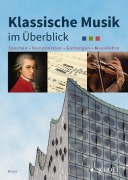 Cover-Bild zum Titel 'Klassische Musik im Überblick' von 'Jens Schünemeyer, Julian Oswald, Evemarie Müller, Marlis Mauersberger, Paul Johannsen'