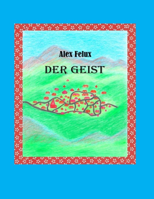 Der Geist - Alex Felux