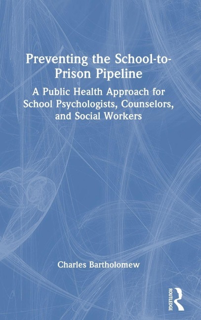 Preventing the School-to-Prison Pipeline - Charles Bartholomew