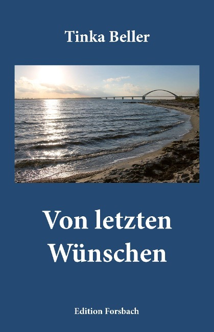 Von letzten Wünschen - Tinka Beller