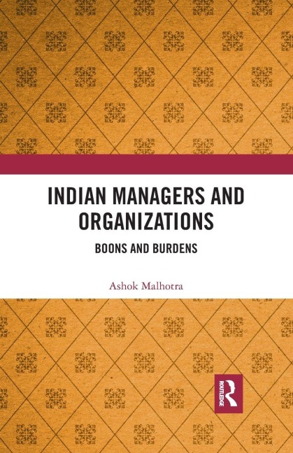 Indian Managers and Organizations - Ashok Malhotra