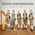 Zeit is... - Tiroler Tanzmusikanten