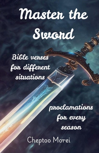 Master the Sword - Cheptoo Morei