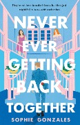 Cover-Bild zum Titel 'Never Ever Getting Back Together' von 'Sophie Gonzales'