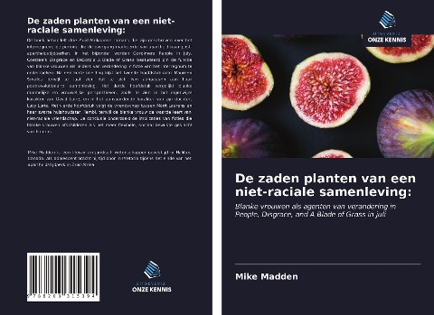 De zaden planten van een niet-raciale samenleving: - Mike Madden