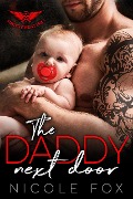 Cover-Bild zum Titel 'The Daddy Next Door: An MC Romance (Heaven's Horns MC, #1)' von 'Nicole Fox'