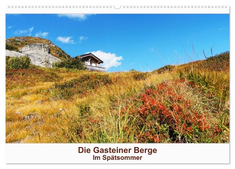 Die Gasteiner Berge Im Spätsommer (Wandkalender 2024 DIN A2 quer), CALVENDO Monatskalender - Teresa Schade