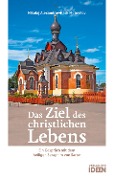 Cover-Bild zum Titel 'Das Ziel des christlichen Lebens' von 'Nikolaj Alexandrowitsch Motovilov'
