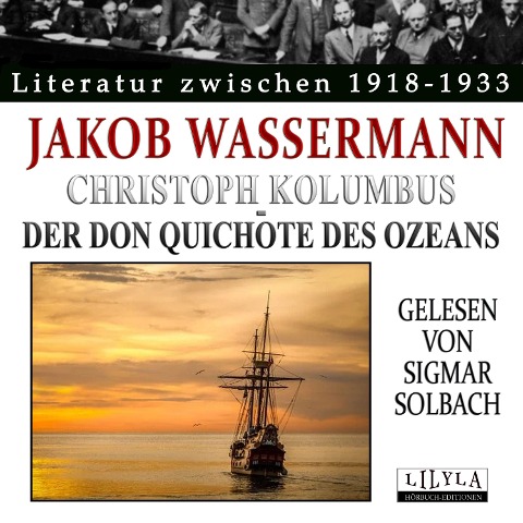 Christoph Kolumbus - Der Don Quichote des Ozeans - Jakob Wassermann