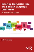 Cover-Bild zum Titel 'Bringing Linguistics into the Spanish Language Classroom' von 'Judy Hochberg'