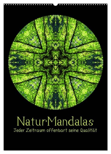 NaturMandalas - Jeder Zeitraum offenbart seine Qualität (Wandkalender 2025 DIN A2 hoch), CALVENDO Monatskalender - OylesArt OylesArt