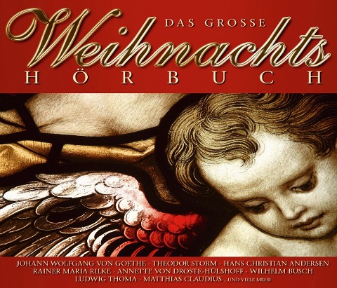 Das grosse Weihnachtshörbuch - Hans Chritian Andersen, Matthias Claudius, Joseph Von Eichendorff, Johann Wolfgang von Goethe, Hermann Löns