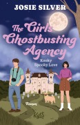 Cover-Bild zum Titel 'The Girls Ghostbusting Agency - Kooky Spooky Love' von 'Josie Silver'