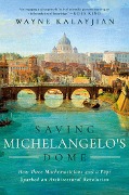 Saving Michelangelo's Dome - Wayne Kalayjian