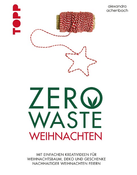 Zero Waste Weihnachten - Alexandra Achenbach