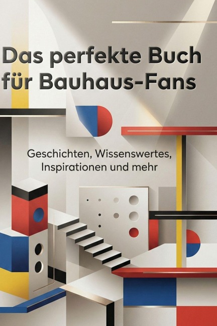 Das perfekte Buch für Bauhaus-Fans - Paul König