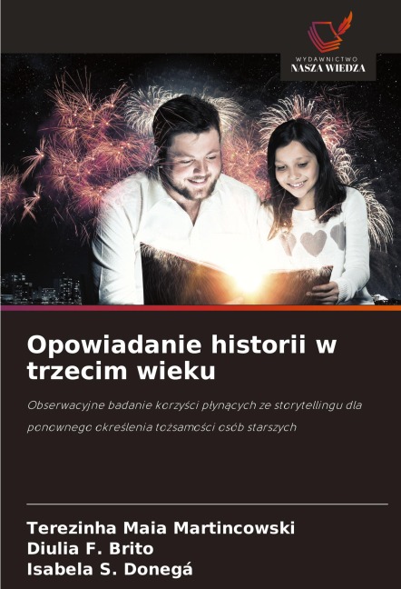 Opowiadanie historii w trzecim wieku - Terezinha Maia Martincowski, Diulia F. Brito, Isabela S. Donegá