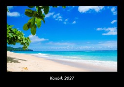 Cover-Bild zum Titel 'Karibik 2027 Fotokalender DIN A3' von 'Tobias Becker'