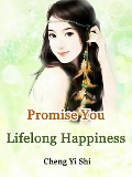 Cover-Bild zum Titel 'Promise You Lifelong Happiness' von 'Cheng Yishi'