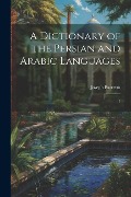 A Dictionary of the Persian and Arabic Languages: 1 - Joseph Barretto