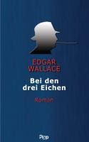 Bei den drei Eichen - Edgar Wallace