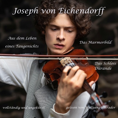 Aus dem Leben eines Taugenichts - Joseph Von Eichendorff