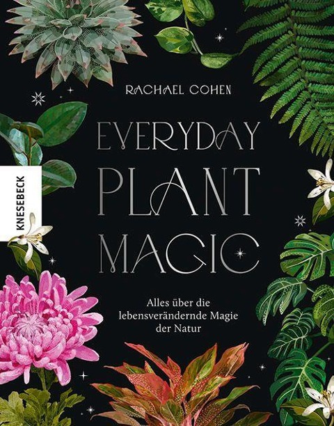 Everyday Plant Magic - Rachael Cohen