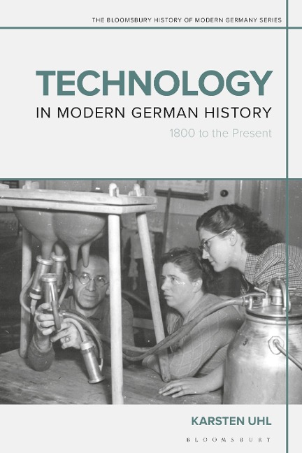 Technology in Modern German History - Karsten Uhl