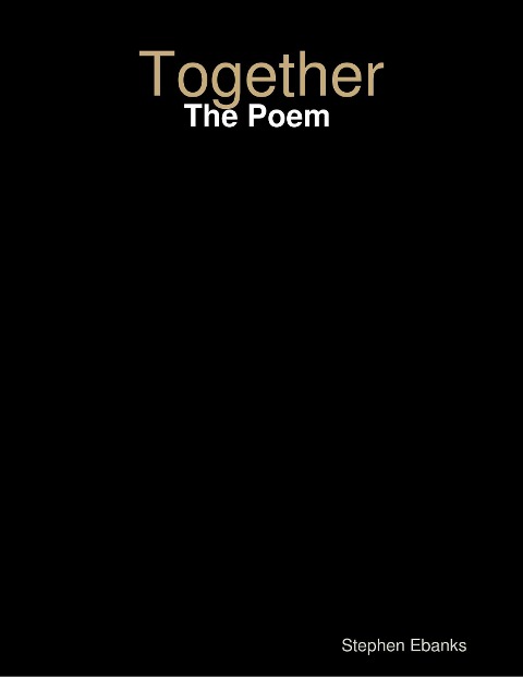 Together: The Poem - Stephen Ebanks