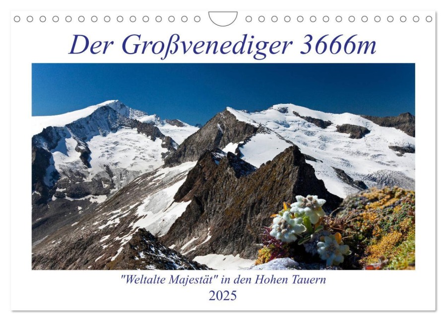 Der Großvenediger 3666m (Wandkalender 2025 DIN A4 quer), CALVENDO Monatskalender - Christa Kramer